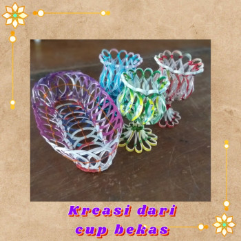 KREASI DARI CUP BEKAS. 